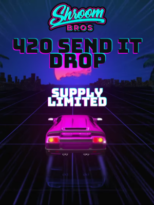 Shroom Bros 420 Send It Drop